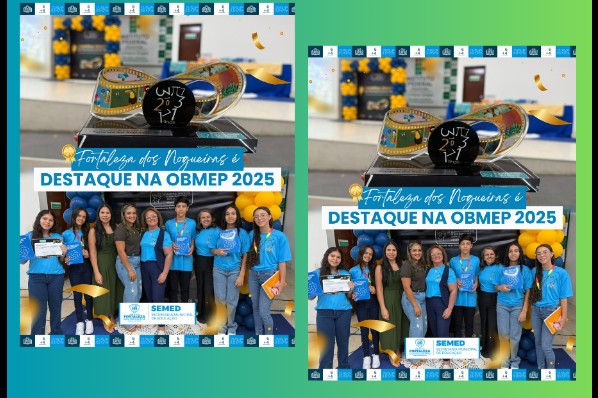 Orgulho na Educação: Fortaleza dos Nogueiras Conquista Medalhas na OBMEP
